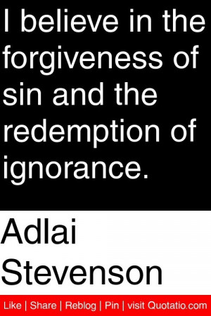 ... of sin and the redemption of ignorance. #quotations #quotes