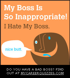 My Boss Is So Inappropriate! I Hate My Boss.