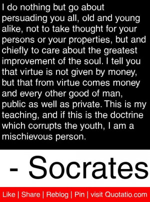 ... the youth i am a mischievous person socrates # quotes # quotations
