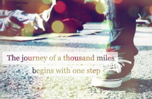 ... of a thousand miles Begins With One Step – Best Motivational Quote