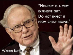 Best Quotes of Famous People - Quotes of Warren Buffet; Honesty is a ...