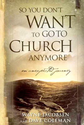 So You Don't Want to Go to Church Anymore