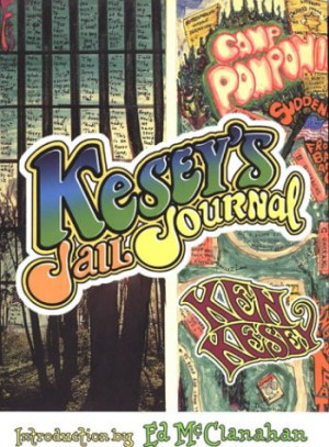 Kesey's Jail Journal: Cut the M***** Loose