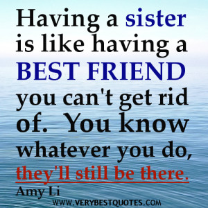 Cute Sister quotes – Having a sister is like having a best friend