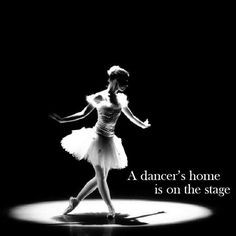 Quotes About Dance And Passion A dancer's home is on the