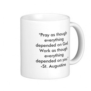 St. Augustine Timeless Quote: Prayer / Work Coffee Mug