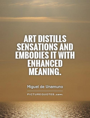 ... sensations and embodies it with enhanced meaning Picture Quote #1