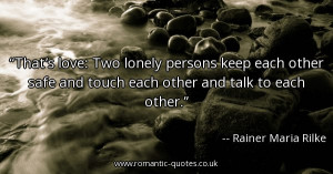thats-love-two-lonely-persons-keep-each-other-safe-and-touch-each ...