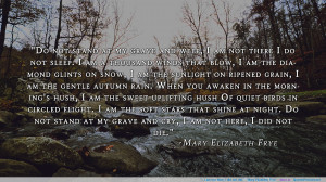 Mary Elizabeth Frye motivational inspirational love life quotes ...
