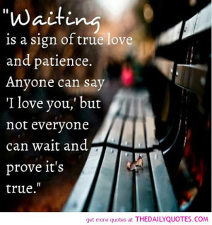 waiting-is-a-sign-of-true-love-quotes-sayings-pictures.jpg