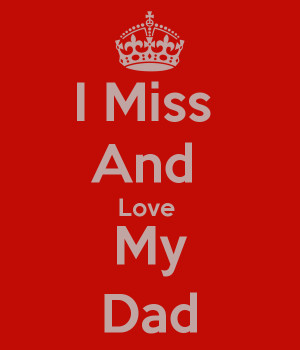 Miss And Love My Dad
