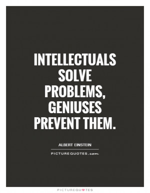 ... Einstein Quotes Problem Quotes Intellectual Quotes Genius Quotes