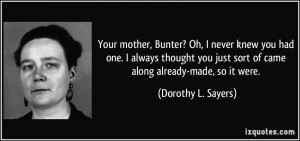 mother, Bunter? Oh, I never knew you had one. I always thought you ...