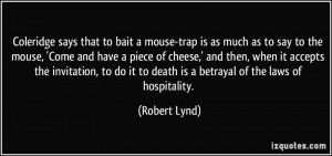 Coleridge says that to bait a mouse-trap is as much as to say to the ...