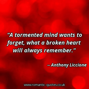 tormented-mind-wants-to-forget-what-a-broken-heart-will-always ...