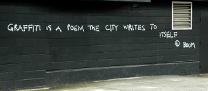 graffiti quote graffiti quote Graffiti is a poem the city writes to ...