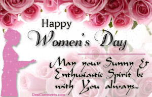 Women’s Day Pictures, Comments for Facebook, Orkut, Myspace