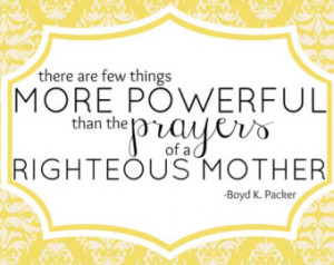 LDS Quote Printable- Power of Mothe rs Prayer ...