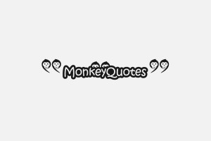 Monkey Quotes