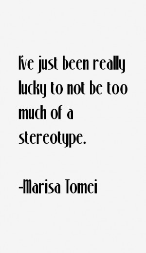 Marisa Tomei Quotes amp Sayings