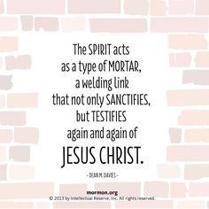 The spirit acts as a type of mortar, a welding link that not only ...