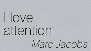 ... .com/short-attention-quote-by-marc-jacobs-i-love-attention