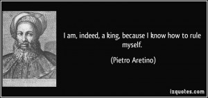 quote i am indeed a king because i know how to rule myself pietro