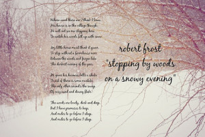 Poem quote Poetry Robert Frost Miles to go art Winter poet snow ...