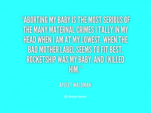 quote-Ayelet-Waldman-aborting-my-baby-is-the-most-serious-140904_2.png