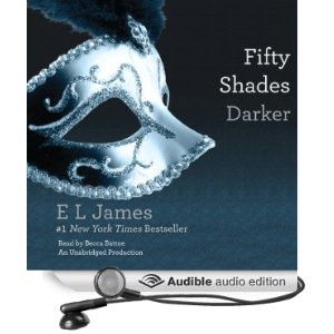 Fifty Shades Darker: Book Two of the Fifty Shades Trilogy [Unabridged ...