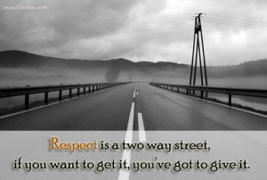 Respect Quotes-Thoughts-Street-Way-Best Quotes-Nice Quotes