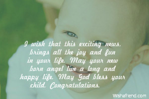 ... live a long and happy life. May God bless your child. Congratulations
