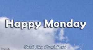 Happy Monday Quotes, e greeting cards and wishes in a clear sky.