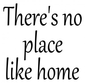There's no place like home Vinyl Wall Quote Decal