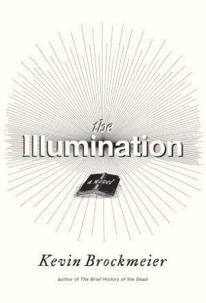Start by marking “The Illumination” as Want to Read: