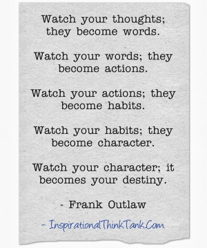 watch your thoughts they become words watch your words they become ...