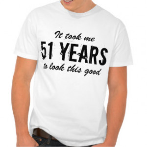 51st Birthday t shirt for men | Customizable age