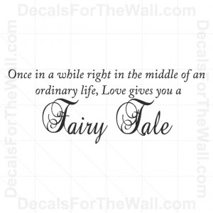 Once-in-a-While-Love-Gives-You-a-Fairy-Tale-Wall-Decal-Vinyl-Sticker ...