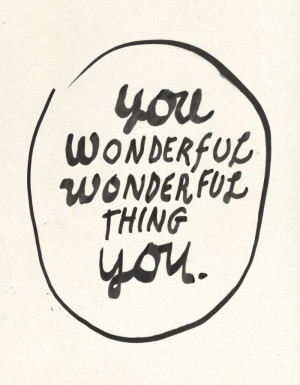 You are wonderful
