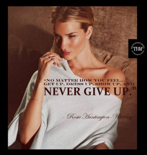 Quote of the day from Rosie Huntington-Whiteley @Rosie H-W
