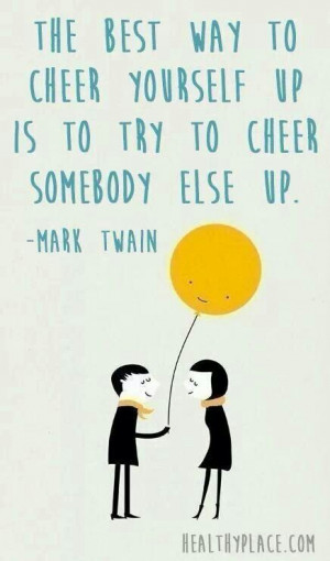 Cheer up!Cheer Up Quotes, Remember This, Inspiration, Mark Twain ...