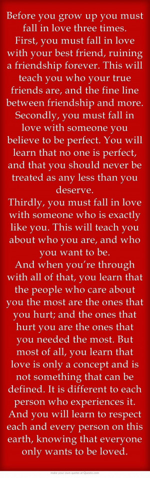 ... Thirdly, you must fall in love with someone who is exactly like you