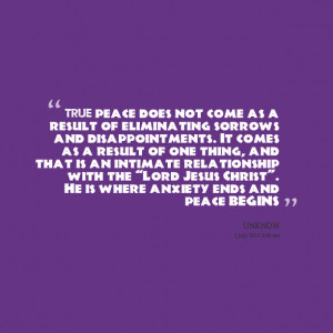 Quotes Picture: true peace does not come as a result of eliminating ...