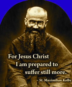 St Maximilian Kolbe: Martyr of Charity and True Friend of Christ