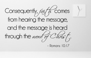 Romans 10:17 Consequently... Christian Wall Decal Quotes