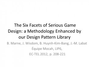 The Six Facets of Serious Game Design: a Methodology Enhanced by our ...