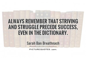 Success Quotes Struggle Quotes Striving Quotes Sarah Ban Breathnach ...