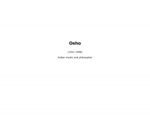 OSHO QUOTES by TAOSHOBUDDHA