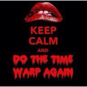 Rocky Horror Picture Show :)