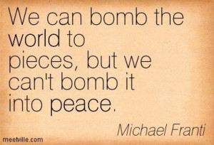 Peace - Michael Franti quotes